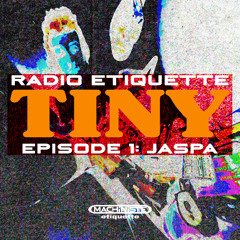 RE: TINY EPISODE 1- JASPA (MIX)