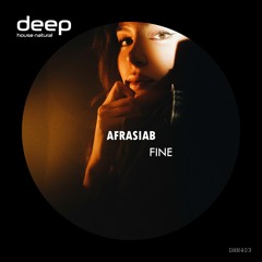 Afrasiab - Fine (Original Mix) DHN403