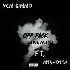 Opp Pack remix (ft.mTshotta)