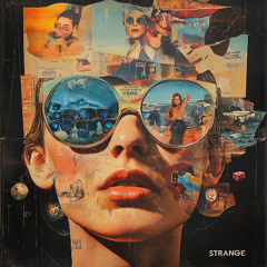 How Strange Life Seems