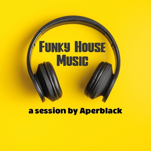 Stream FUNKY HOUSE MUSIC 2021 by Aperblack | Listen online for free on  SoundCloud