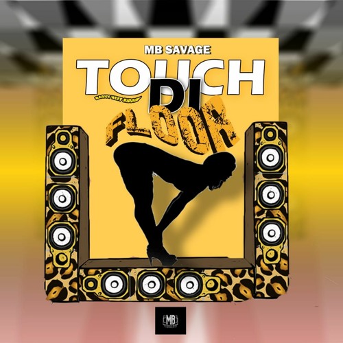 MB SAVAGE - Touch Di Floor - Baguy Neff Riddim (2021) Dennery Segment