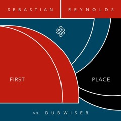 FIRST PLACE (FULL LENGTH) - Sebastian Reynolds vs Dubwiser