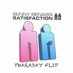 Benny Benassi - Satisfaction (PHARADAY flip)