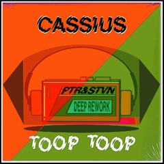 CASSIUS-Toop Toop-Ptr&Stvn "Deep rework"