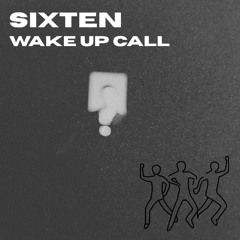 Sixten - Wake Up Call