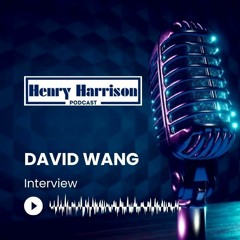 Dallas' Henry Harrison Interviews David Wang | S:2 Ep:1