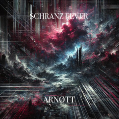 ARNØTT - SCHRANZ FEVER