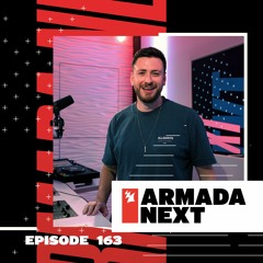 Armada Next | Episode 163 | Ben Malone