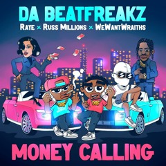 Money Calling (feat. Russ Millions, RAYE & wewantwraiths)