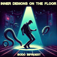 Inner Demons on the Floor