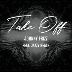 Take Off (feat. Jazzy Heath)