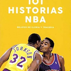 [Access] PDF 💔 101 historias NBA. Relatos de gloria y tragedia (Baloncesto para leer