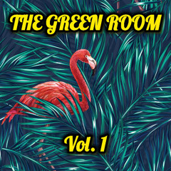 THE GREEN ROOM // Vol. 1