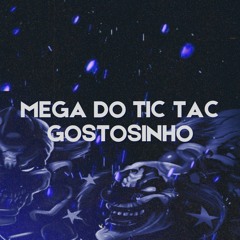 MEGA DO TIC TAC GOSTOSINHO - MC RD (DJ Keu)