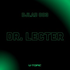 DJ Lab Series 003 - Dr. Lecter