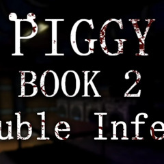 Official Piggy Book 2 Distraction Soundtrack - Insoluble Infection