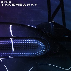 zyne - takemeaway