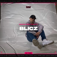 Blicz | RAW Escape From Reality II