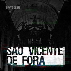 KANEL - São Vicente de Fora (Original Mix)