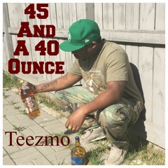 45 And A 40 Ounce (Prod. By Lex Primost)