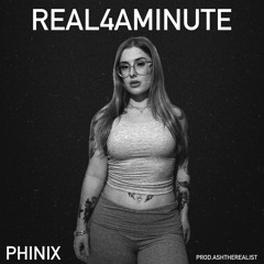 REAL4AMINUTE (prod.ashtherealist)