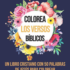 [Download] EBOOK 📕 Colorea los versos Bíblicos: Un libro cristiano con 50 palabras d