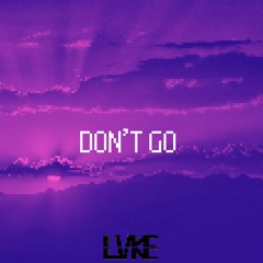 Dont Go