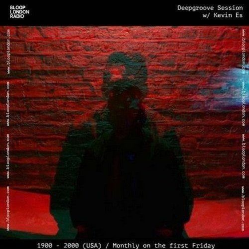 Deepgroove Session w/ Kevin Es - 05.04.24