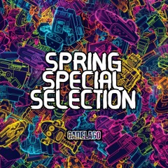 CADELAGO @ Spring Special Selection (4 Hours Set!)