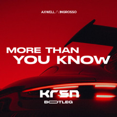 More Than You Know (KRSN Bootleg)