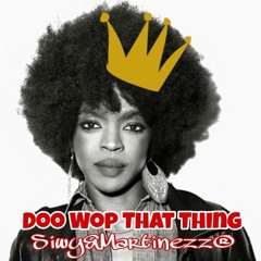 Lauryn Hill - Doo Wop That Thing (Siwy beats&mixtape)