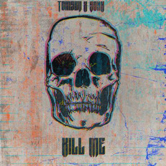 Tomsku & Sonk - Kill Me