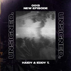 unsigned.radio 013 - Haidy & Eddy T