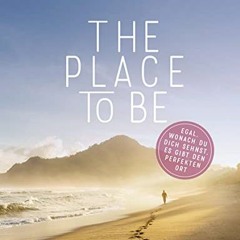 Lonely Planet Bildband The Place to be: Egal. wonach du dich sehnst. es gibt den perfekten Ort (Lo