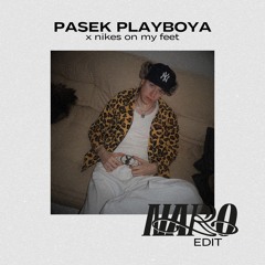 PASEK PLAYBOYA ON MY FEET (NARO lofi edit)