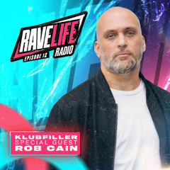 Ravelife Radio 012 - Klubfiller ft. Rob Cain Guest Mix