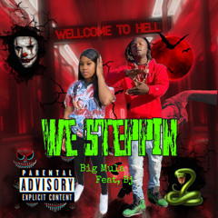 We Steppin