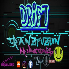 TRANZFUZION PRODUCTIONS - WELCOMES - DJ DRIFT (PROMO MIX TRACK LIST IN DESCRIPTION)