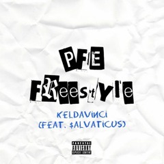 PFE Freestyle (feat. $alvaticus)