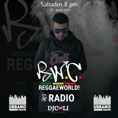 Reggae World Radio Show Urbano 106  Hosted Dj Cali 17 Junio 2023