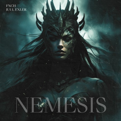 FNCH & Juul Exler - Nemesis [FREE DL]