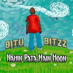 Nahin Pata Main Hoon