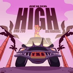 HIGH 🌴🔥 ft. Oma 206, Jose Rodriguez