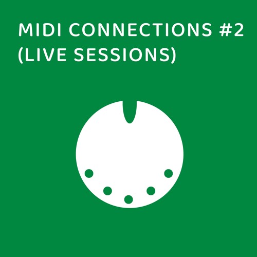 MIDI Connections #2 (live sessions)