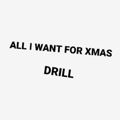 Mariah Carey All I Want For Christmas drill remix.m4a
