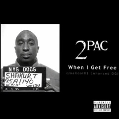 2Pac - When I Get Free (Death Row Version JoeKool81 Enhanced OG)(Mixed By Wizzattz)