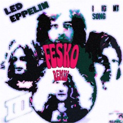 Led Zeppelin - Immigrant Song (Fesko Remix)