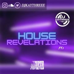 House Revelations Pt.1 | (Amapiano X African House)| Mixed By @DJKAYTHREEE