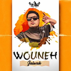 WOUNEH (Original)- by Jaiwak